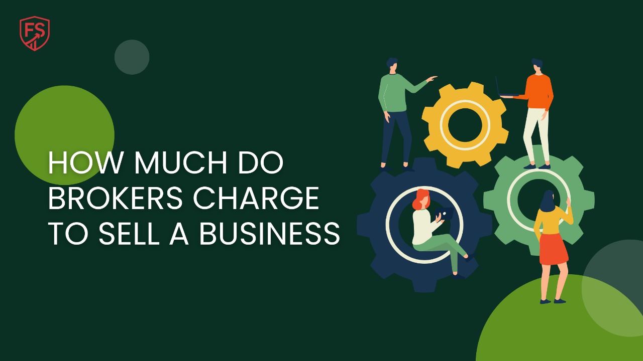 How Much Do Brokers Charge to Sell a Business Explained
