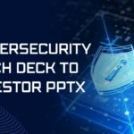 Cybersecurity Pitch Deck to Investor PPTX for Startup Funding