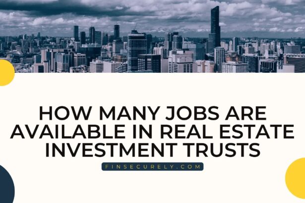 How Many Jobs Are Available in Real Estate Investment Trusts