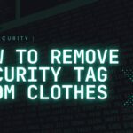 How to Remove Security Tag From Clothes Safely