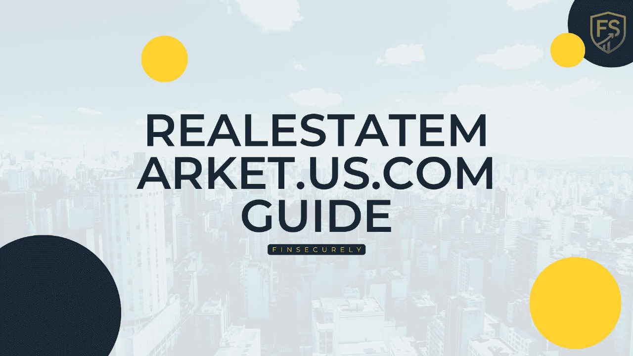 Realestatemarket.us.com Guide Complete Overview